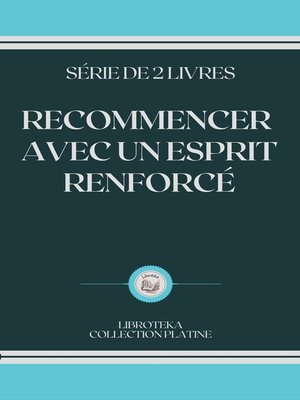 cover image of RECOMMENCER AVEC UN ESPRIT RENFORCÉ